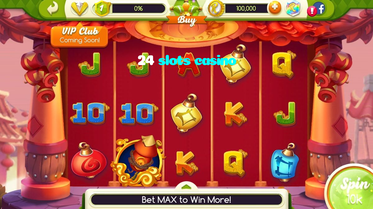 24 slots casino