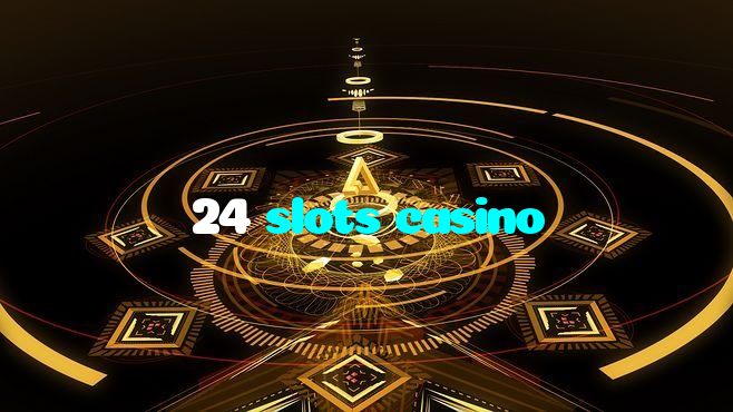 24 slots casino